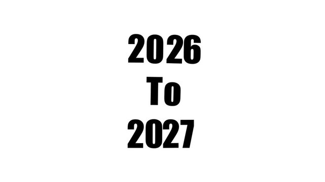 2026 to 2027 transition text animation isolated on transparent background