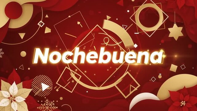 Nochebuena festive greeting text is displayed in a glowing font surrounded by abstract geometric shapes and poinsettia flowers.
