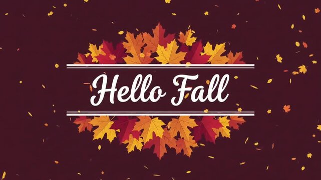 Hello Fall text graphic with falling autumn maple leaves animation