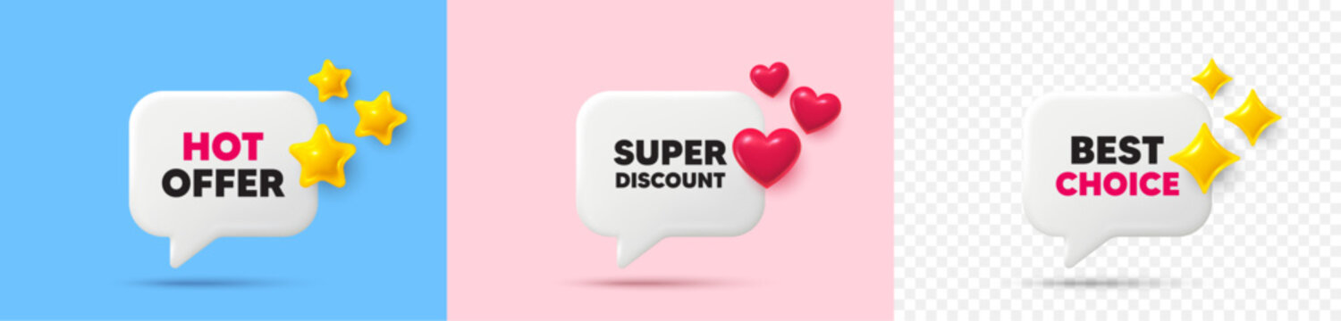 Super discount chat speech bubble. 3d stars, sparkles, hearts chat bubbles. Super discount tag. Sale sign. Advertising Discounts symbol. Hot offer, best choice tag. Vector