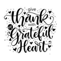 Give thanks with a grateful heart hand lettering typography design transparent background © AbstractZone