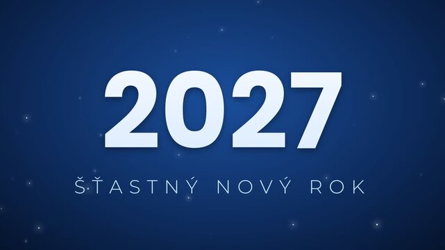 2027 &Scaron;ŤASTN&Yacute; NOV&Yacute; ROK (Czech) animated text title, blue typography on background, 4K greeting intro