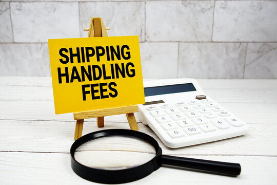 Shipping Handling Fees text with calculator and magnifying glass