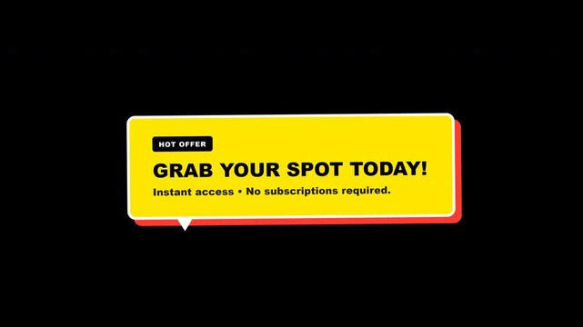 Animated Yellow Speech Bubble Banner Grab Your Spot Today Promo Call To Action.