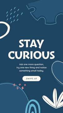 Doodle Abstract Stories / Navy Story with Bold Stay Curious Headline, Arch Doodles and Swipe Up Button for Learning Tips and Creative Prompts / Vertical / Part 03