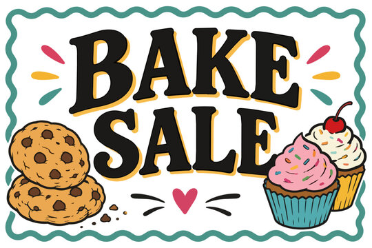 Bake Sale Sign with vector illustrations of cupcakes and cookies