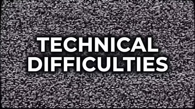 No signal glitch with technical difficulties text on static noise