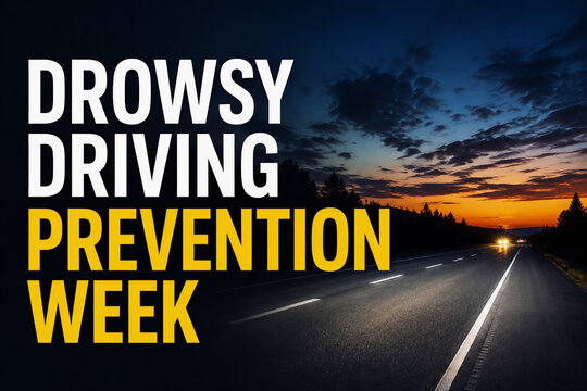 Drowsy Driving Prevention Week Awareness Campaign - Safety on the Road at Sunset