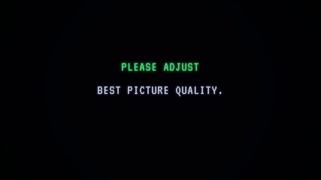 Retro television screen displaying a system message regarding adjustment for optimal picture quality.