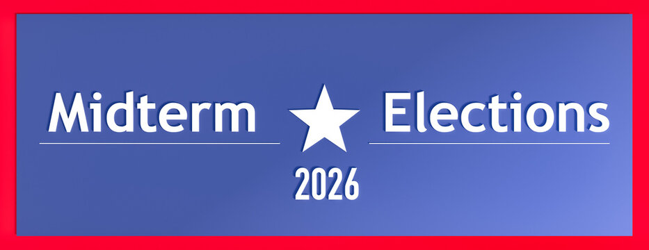 2026 Midterm Elections banner,  United States politics and government. Election campaigns, United States Congress, voting, political rally, republican or democratic party, U.S. elections.