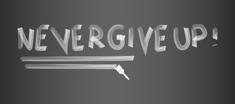 Never give up lettering with paint roller illustration on gray background