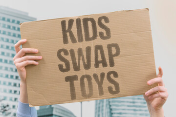 "Kids swap toys" Parents organize exchanges so children receive fresh playthings without spending money. KIDS. SWAP. TOYS. EXCHANGE. PARENTS. © AndriiKoval