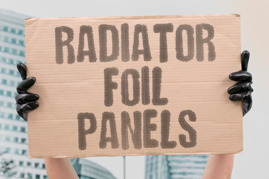 "Radiator foil panels" Households stick reflective sheets behind heaters to bounce warmth back into rooms and reduce bills. RADIATOR. FOIL. PANELS. HEATING. SAVINGS.