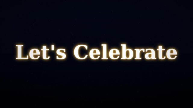 Glowing text lets celebrate glowing typography glowing inscription holiday celebration party event message greeting card lettering