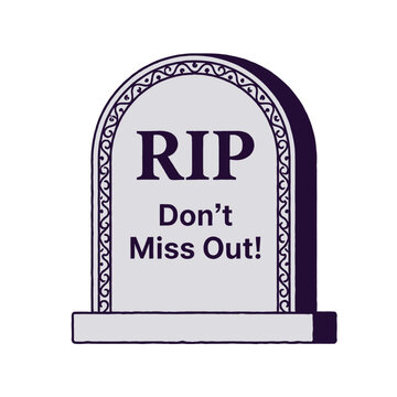 Grave Stone Illustration with RIP Text and Don t Miss Out Slogan on White Background for Halloween or Sales Promotion Concept