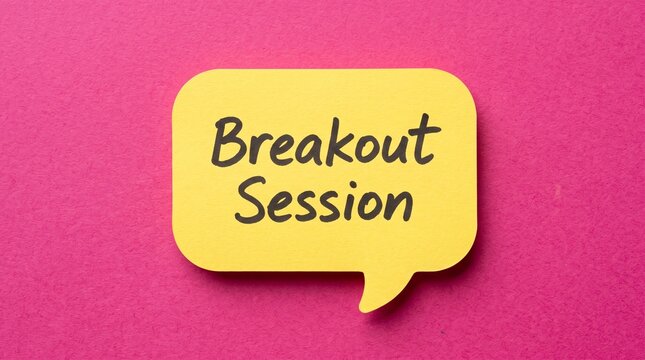 Bright yellow speech bubble with breakout session text on pink background