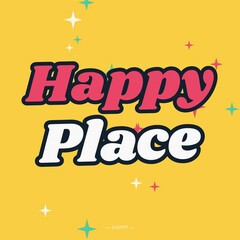 Happy place typography with pink and white layered text on a yellow background, featuring scattered colorful, star shapes and sparkles © md