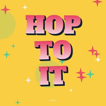 Hop to it typography with pink gradient letters on a yellow background, featuring scattered colorful, star shapes and circular