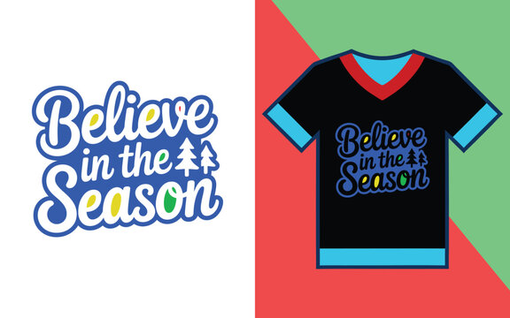 Believe in the season typography with pine tree for holiday apparel and t-shirt print