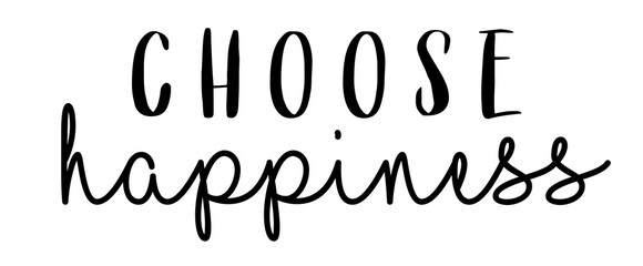 Choose Happiness typography featuring elegant black uppercase and handwritten script lettering for positive message T-shirts, casual apparel, and inspirational gifts. © Pencilabs