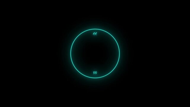 Neon glowing circular quote frame overlay on black background