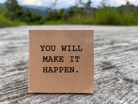 Inspirational message reading You Will Make It Happen on a notepad, representing motivation, determination, goal setting, personal growth, and success mindset.