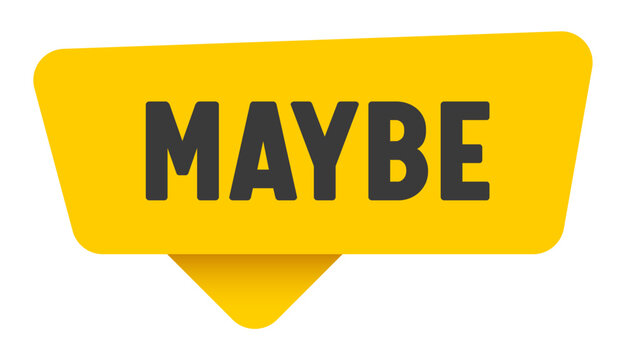 maybe sign. maybe yellow sticker isolated on transparent background