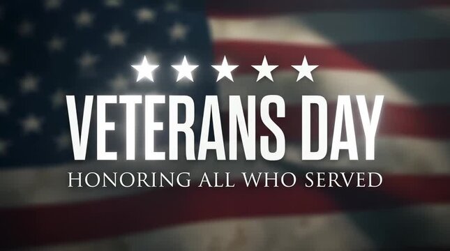 Cinematic Veterans Day Graphic Design Honoring All Who Served with American Flag Background and 18