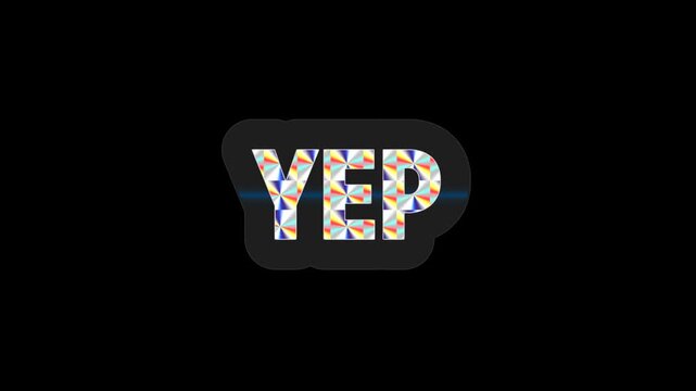 Yep - Social Media Retro Prismatic Sticker Title Loop On Alpha Background