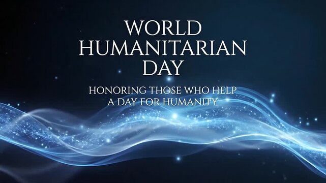 World humanitarian day motion graphic with blue glowing light waves