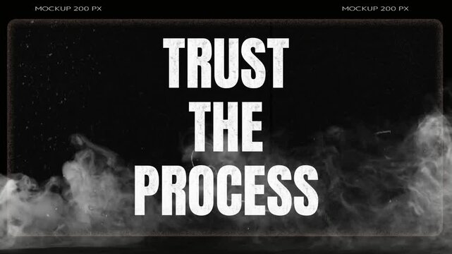 Trust the Process Motivational Quote with Cinematic Smoke Effect
