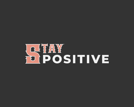 Motivational typography reading stay positive in red and white lettering