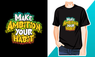 Make Ambition Your Habit Graffiti Typography T-Shirt Design © jkroydesign.bd