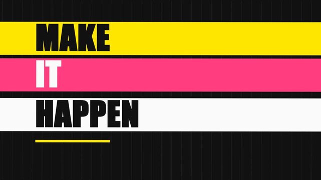 Make it happen kinetic typography animation with bold words slamming in, sliding color blocks and big checkmark