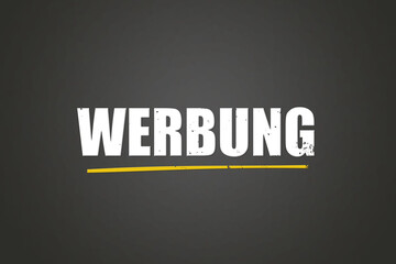 Werbung (Advertising) - A blackboard with white text. © lhphotos