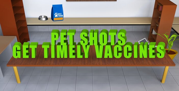 pet shots get timely vaccines is displayed in bright green 3D bevel text on a wooden table inside a pet care room , 3d render