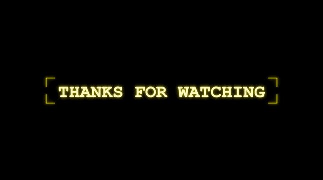 Neon thanks for watching message glowing brightly with retro computer interface brackets on black background
