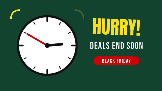 Countdown clock with moving hands and a hurry deals end soon title, Black Friday on dark green. Seamless looping 2D animation.