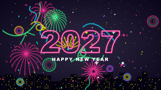 Neon Happy New Year 2027 celebration background with colorful fireworks glowing typography and city skyline festive party scene