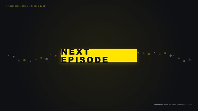 Bright yellow glowing next episode teaser card graphic with modern typography set against dark background