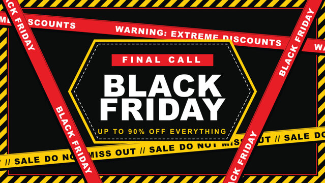 Black friday final call promotional sale banner industrial warning caution tape style design graphic for digital marketing social media commercial advertising