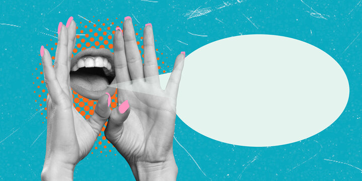 Art collage of hands around an open mouth with an empty speech bubble
