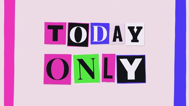 Today Only ransom note cutout letters promo animation with colorful paper scraps on pastel pink stop motion seamless loop