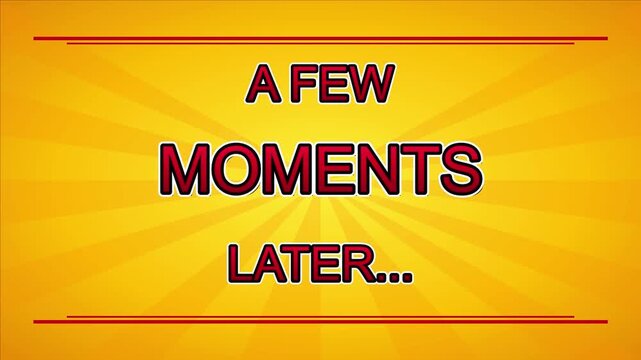 A Few Moments Later Cartoon Text Animation, Funny Time Transition Title Screen, Humorous Waiting Caption, Playful Video Editing Effect
