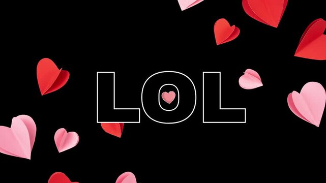 LOL Text Animation with Floating Hearts on Black Background in 4K Alpha Channel