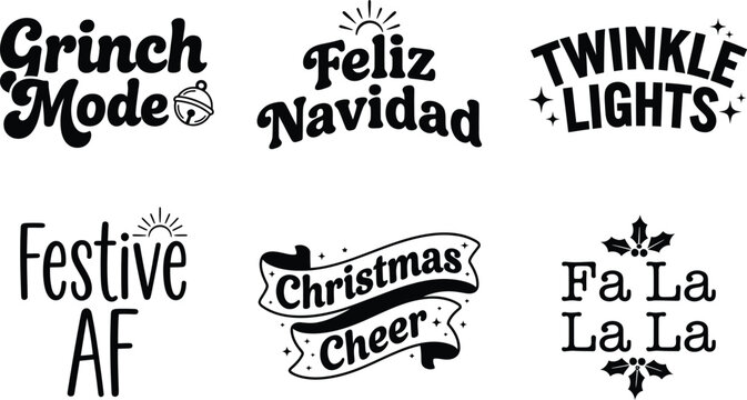 Set of six christmas holiday typography featuring phrases like grinch mode, feliz navidad, twinkle lights, festive af, christmas cheer, and fa la on white background