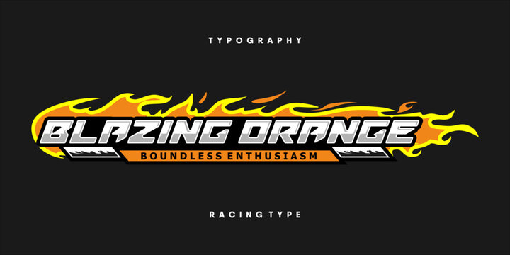 BLAZING ORANGE racing-style typography design in black, white, yellow, and orange.