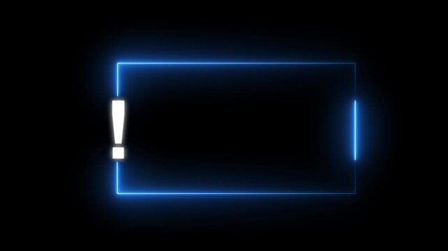 Red Neon Exclamation Mark and Rectangle Border on Black Background warning alert