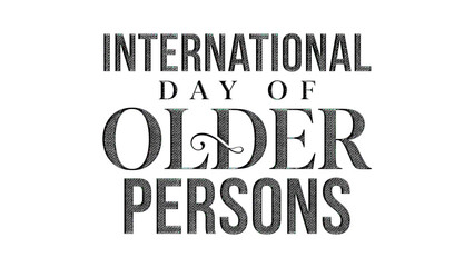 International Day of Older Persons text design with dark grey denim or fabric texture effect isolated on white background © Miqbal