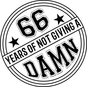 Vintage 66 years not giving a damn badge isolated on white background, Vector, illustration